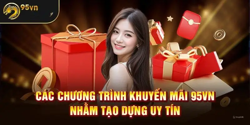 Khuyến mãi 95vn đầy hấp dẫn dành cho hội viên 2024